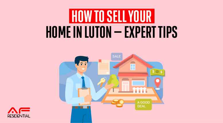 How to Sell Your Home in Luton-Expert Tips